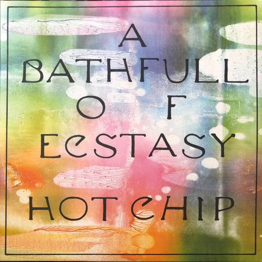Hot Chip - A Bath Full of Ecstasy
