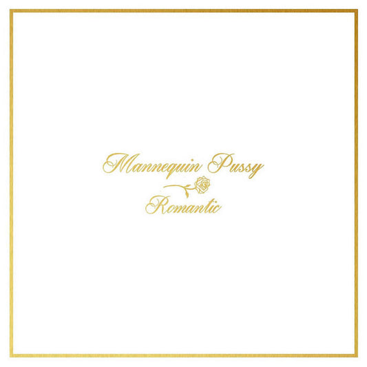 Mannequin Pussy - Romantic