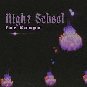 Night School - For Keeps