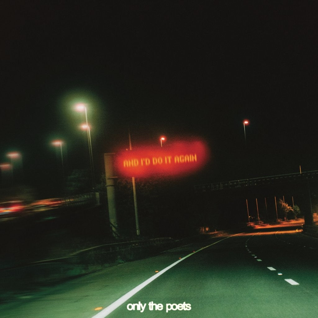 Only The Poets - and i'd do it again (Out 30/1/26)