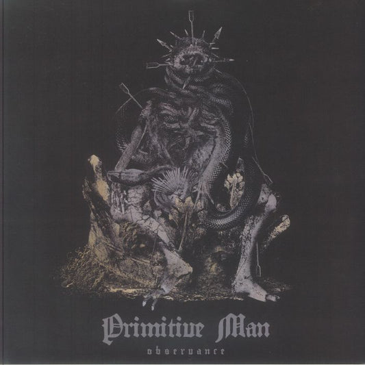 Primitive Man - Observance