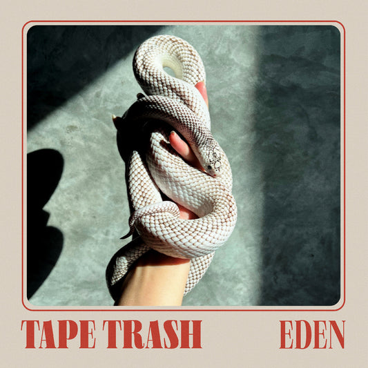 Tape Trash - Eden (Out 5/12/25)