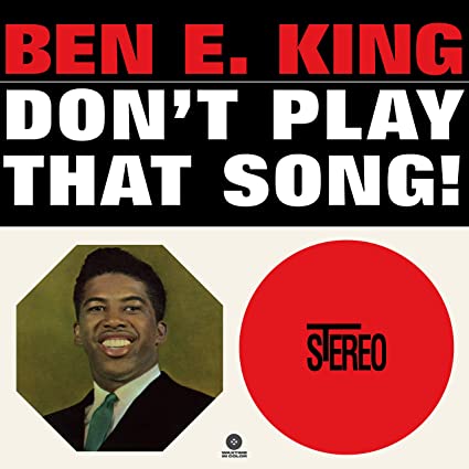 Ben E King - Don't Play that Song