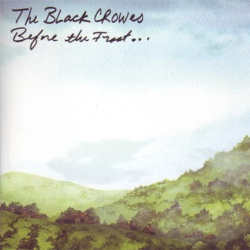 Black Crowes - Before The Frost, Until The Freeze