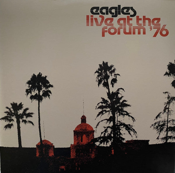 Eagles - Live At The Forum 76