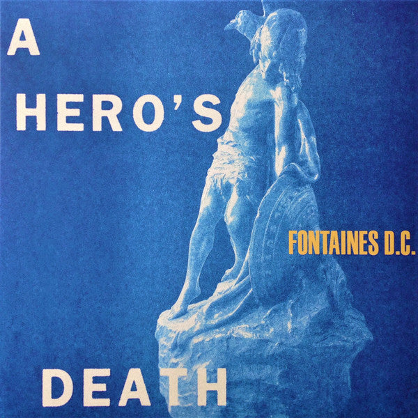 Fontaines DC - A Hero's Death