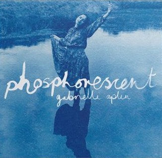 Gabrielle Aplin - Phosphorescent