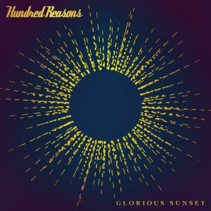 Hundred Reasons - Glorious Sunset