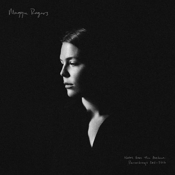 Maggie Rogers - Notes From The Archive: 2011-16