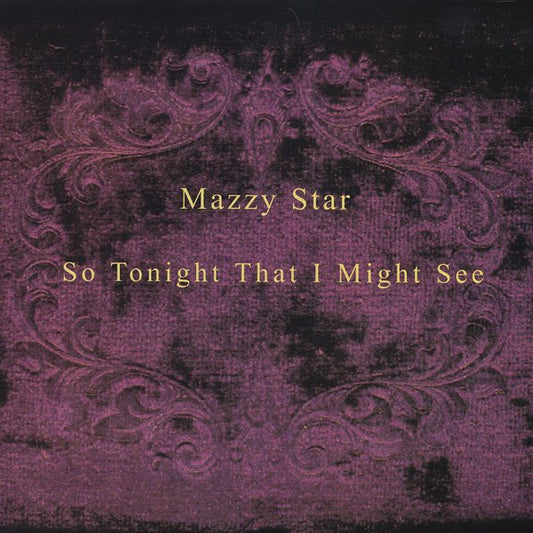 Mazzy Star - So Tonight That I Might See