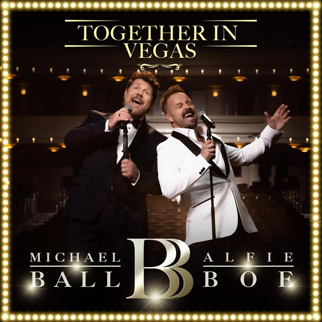 Michael Ball & Alfie Boe - Together in Vegas