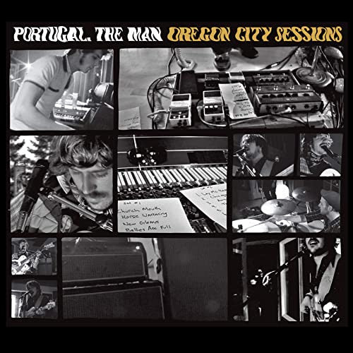 Portugal, The Man - Oregon City Sessions