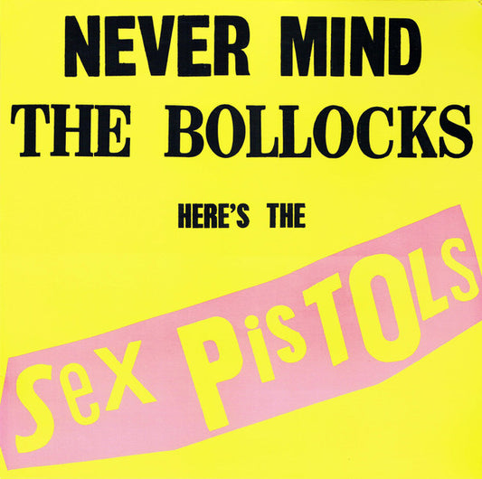 Sex Pistols - Never Mind The Bollocks