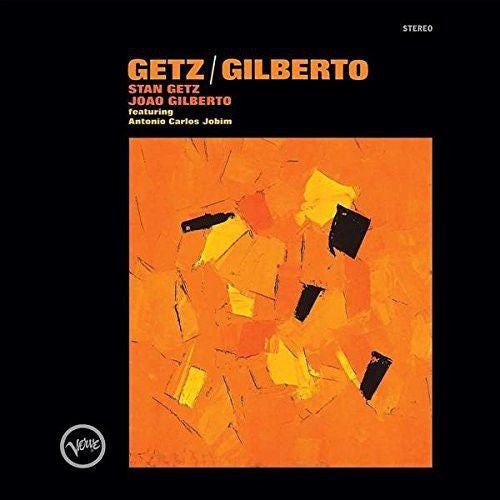 Stan Getz & Joao Gilberto - Getz / Gilberto